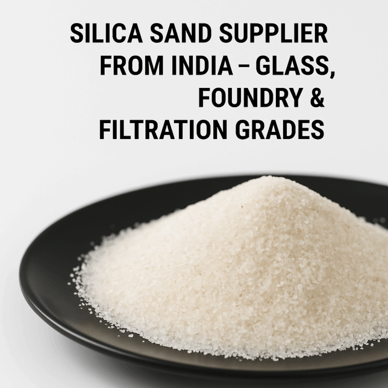 Silica Sand Exporter from India for Glass and Foundry